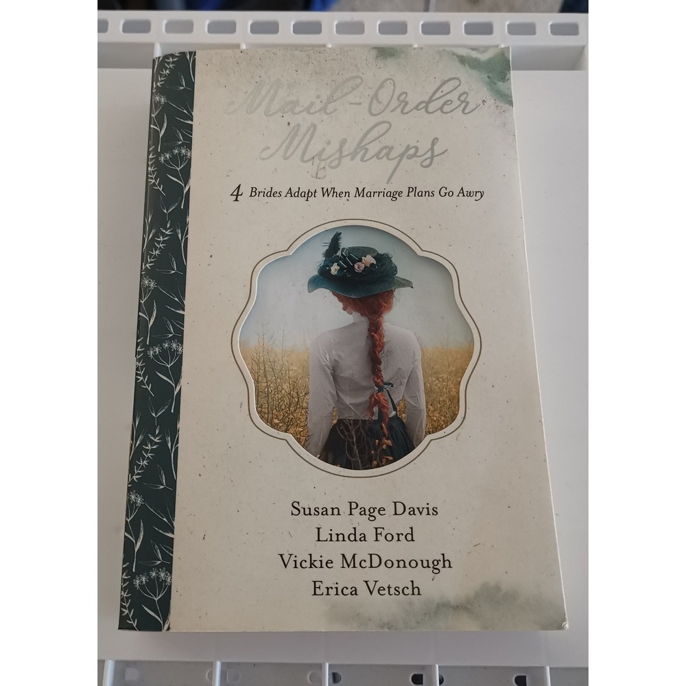 Mail-Order Mishaps: 4 Brides Adapt When Marriage Plans Go Awry Paperback